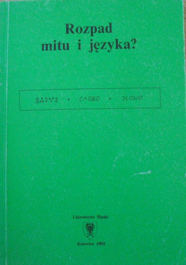 red. Barbara Czapik • Rozpad mitu i języka? [literatura czeska, słowacka, bałkańska] 