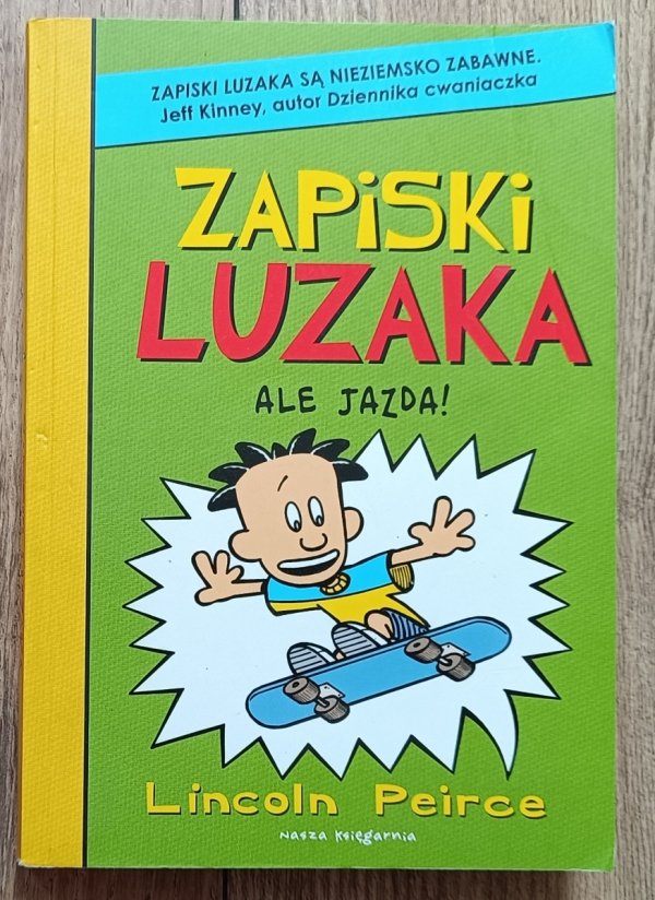 Zapiski luzaka. Ale jazda!