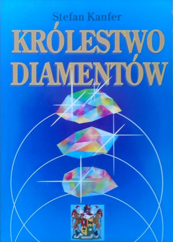 Stefan Kanfer • Królestwo diamentów