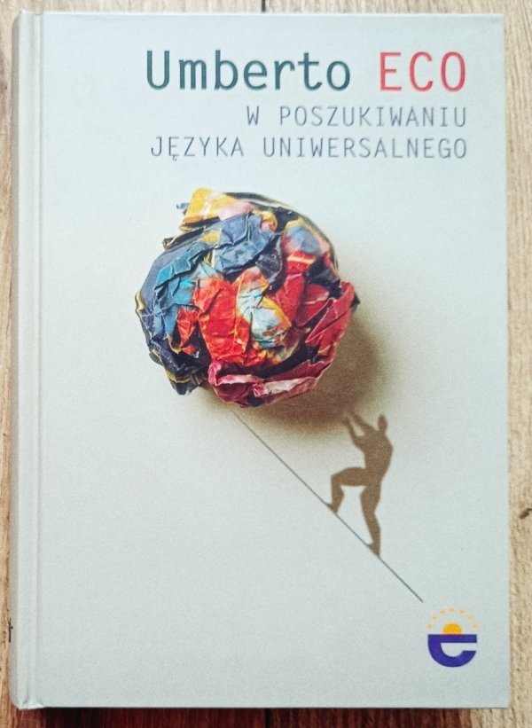 Umberto Eco W poszukiwaniu języka uniwersalnego