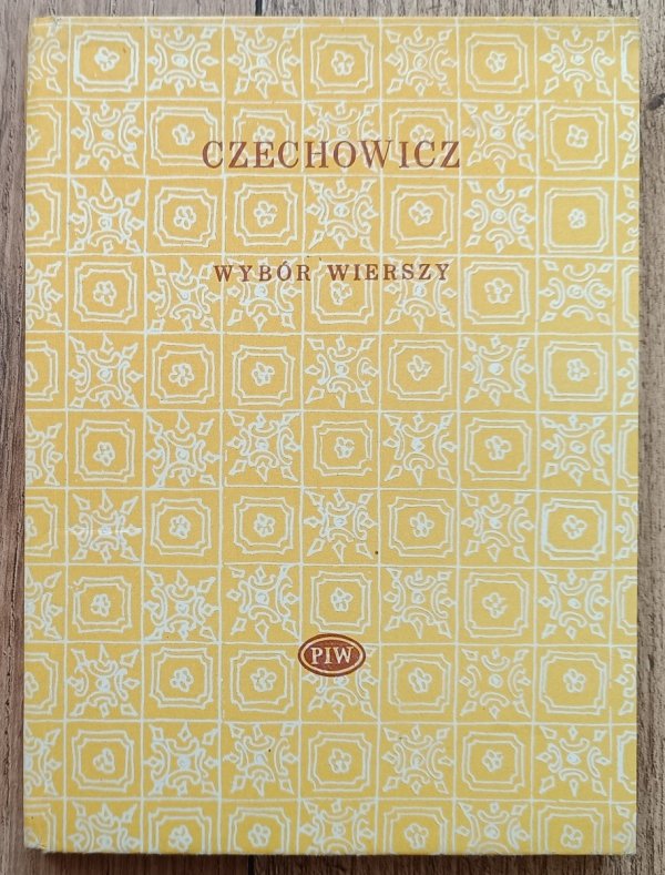 Józef Czechowicz Wybór wierszy / Biblioteka Poetów