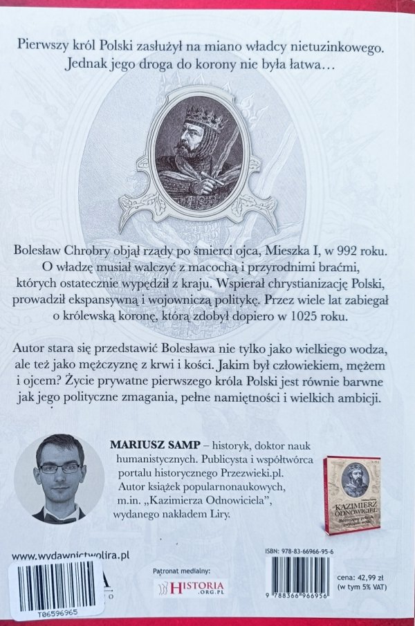 Mariusz Samp Bolesław Chrobry. Król Polski, przyjaciel i wróg cesarzy