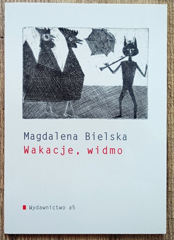 Magdalena Bielska Wakacje, widmo
