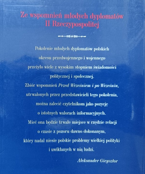 Przed Wrześniem i po Wrześniu: ze wspomnień młodych dyplomatów II Rzeczypospolitej