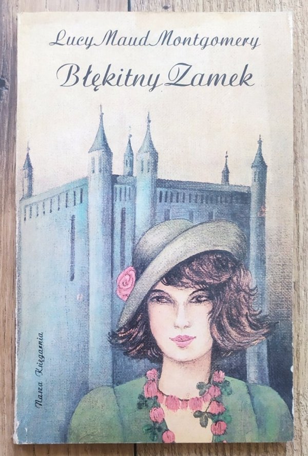 Lucy Maud Montgomery Błękitny Zamek