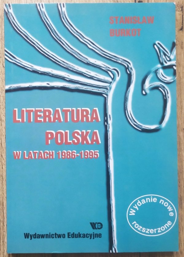 Stanisław Burkot Literatura polska w latach 1986-1995