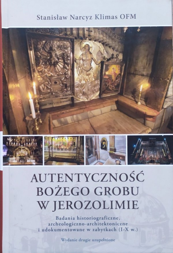 Stanisław Narcyz Klimas Autentyczność Bożego Grobu w Jerozolimie