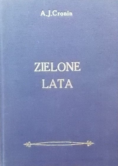 Archibald Joseph Cronin • Zielone lata 