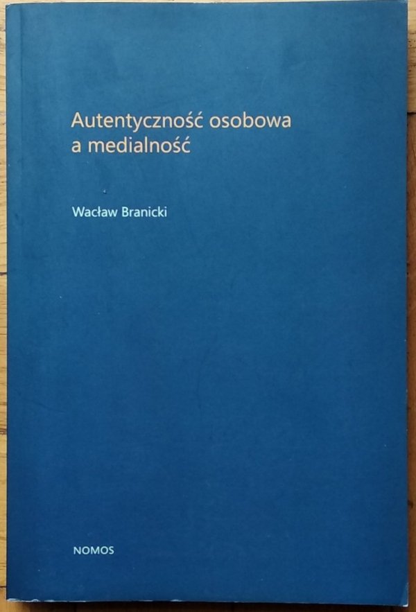 Wacław Branicki • Autentyczność osobowa a medialność