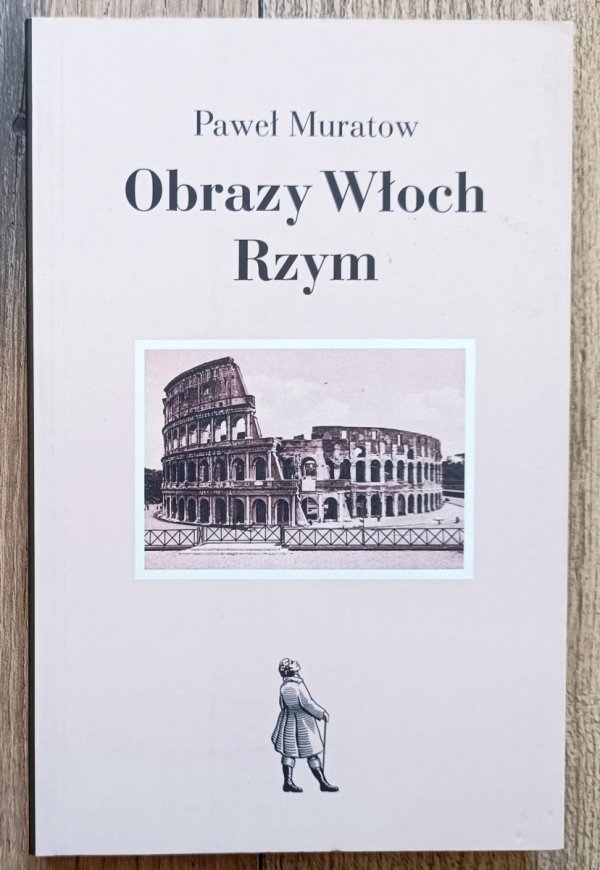 Paweł Muratow Obrazy Włoch. Rzym