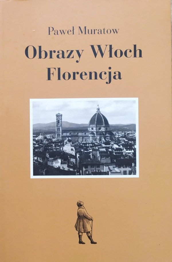 Paweł Muratow Obrazy Włoch. Florencja