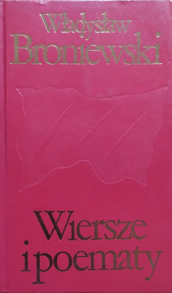 Władysław Broniewski Wiersze i poematy
