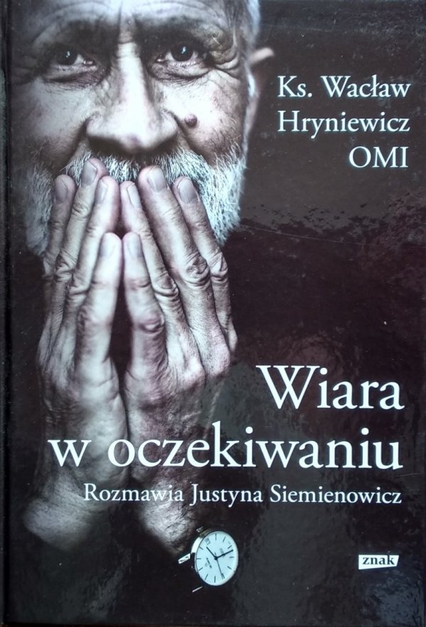 Wacław Hryniewicz • Wiara w oczekiwaniu