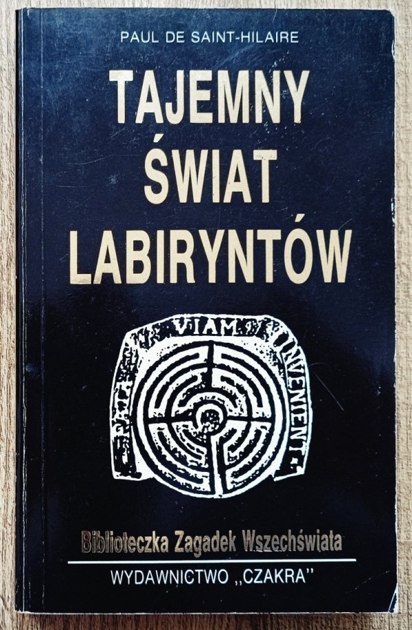 Paul de Saint-Hilaire Tajemny świat labiryntów
