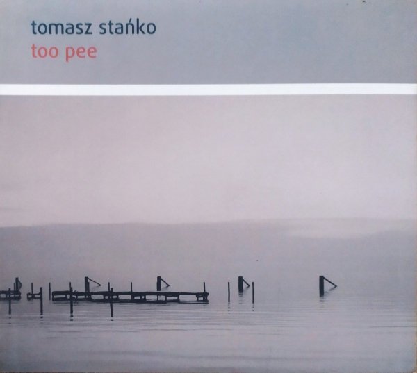 Tomasz Stańko Too Pee CD