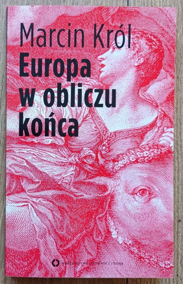 Marcin Król Europa w obliczu końca