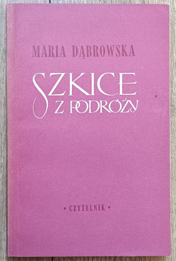 Maria Dąbrowska Szkice z podróży