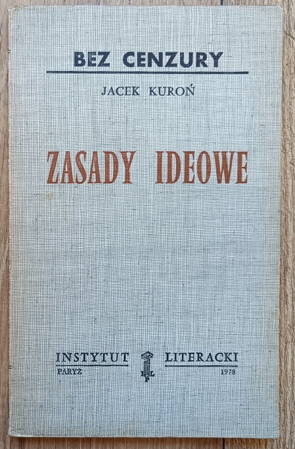 Jacek Kuroń Zasady ideowe