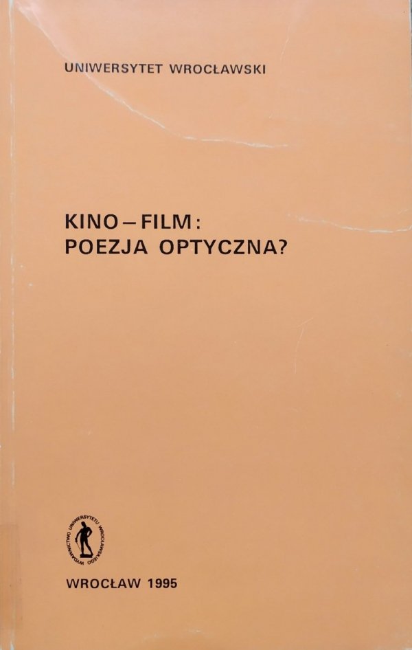 red. Jan Trzynadlowski Kino - film: poezja optyczna?