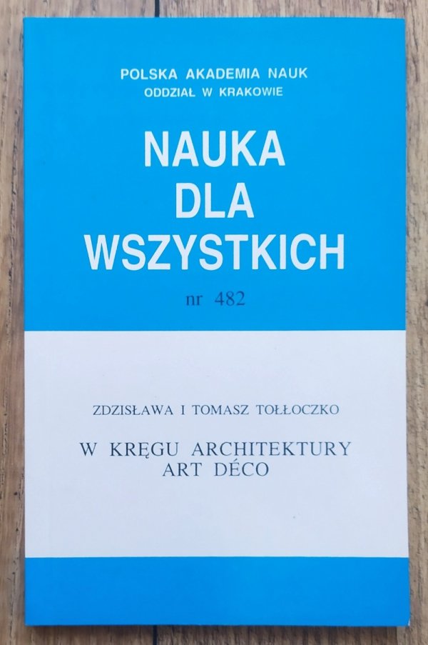 Zdzisława i Tomasz Tołłoczko W kręgu architektury Art Deco