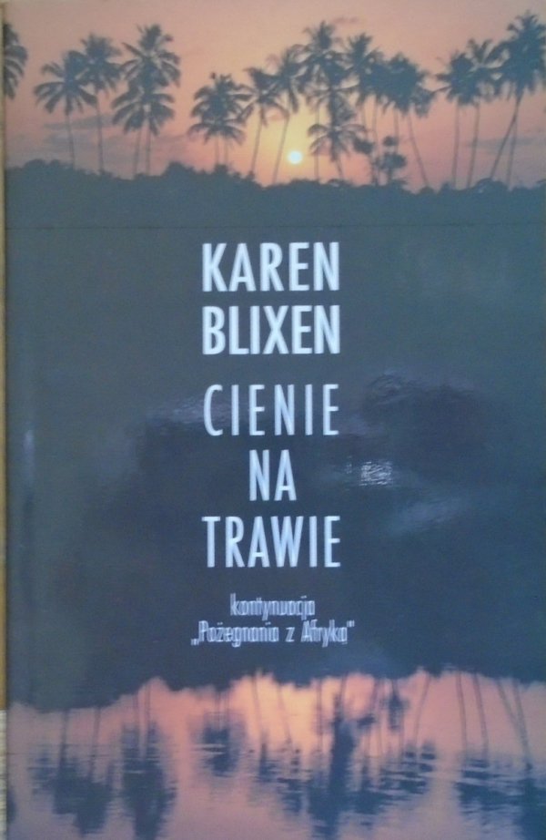 Karen Blixen • Cienie na trawie