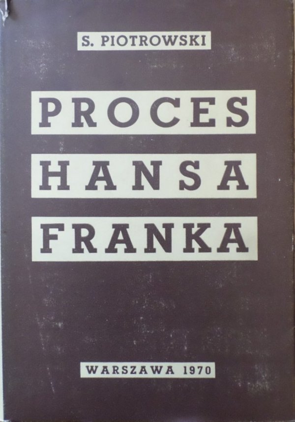 Stanisław Piotrowski • Proces Hansa Franka