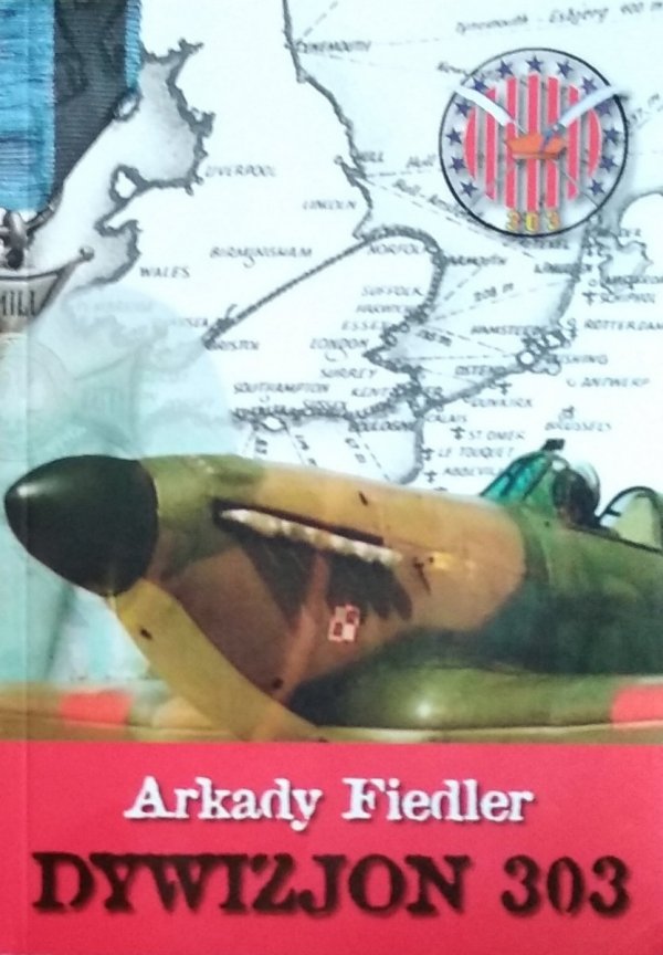 Arkady Fiedler • Dywizjon 303