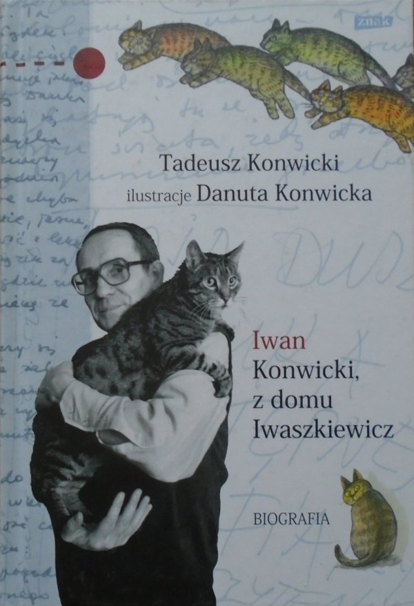 Tadeusz Konwicki • Iwan Konwicki, z domu Iwaszkiewicz. Biografia