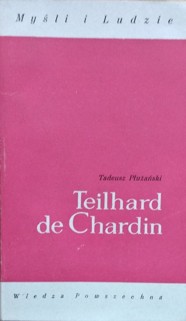 Tadeusz Płużański • Teilhard de Chardin 
