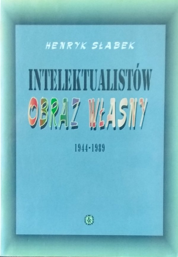 Henryk Słabek • Intelektualistów obraz własny