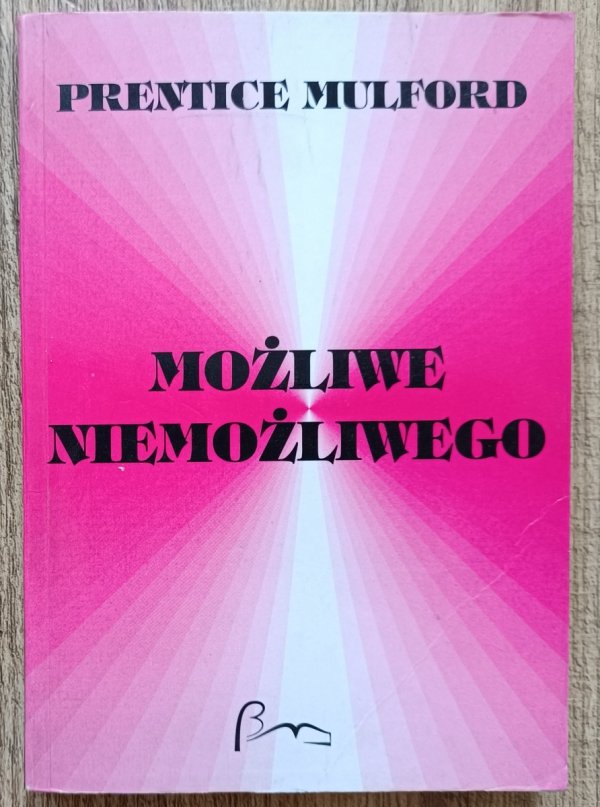 Prentice Mulford Możliwe niemożliwego