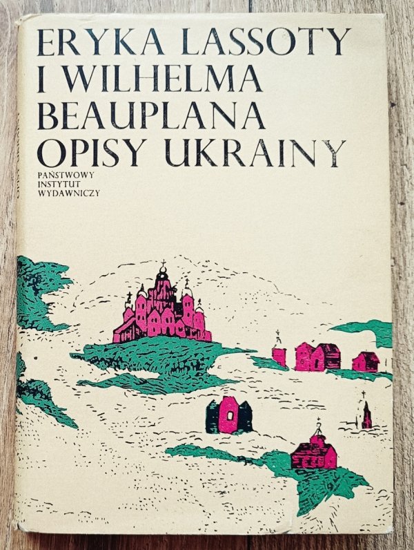 Eryka Lassoty i Wilhelma Beauplana opisy Ukrainy