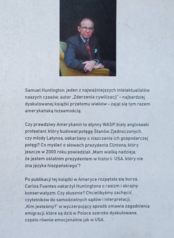 Samuel Huntington Kim jesteśmy? Wyzwania dla amerykańskiej tożsamości narodowej