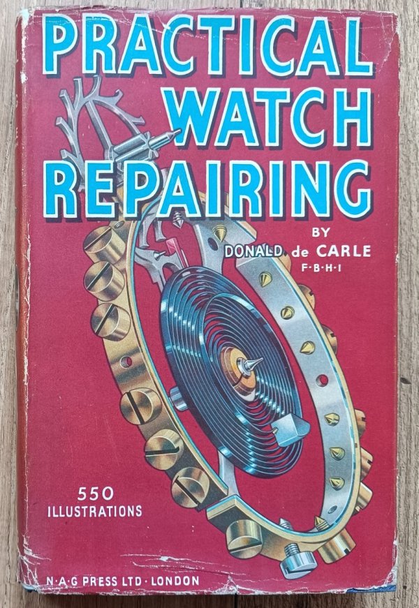 Donald de Carle Practical Watch Repairing