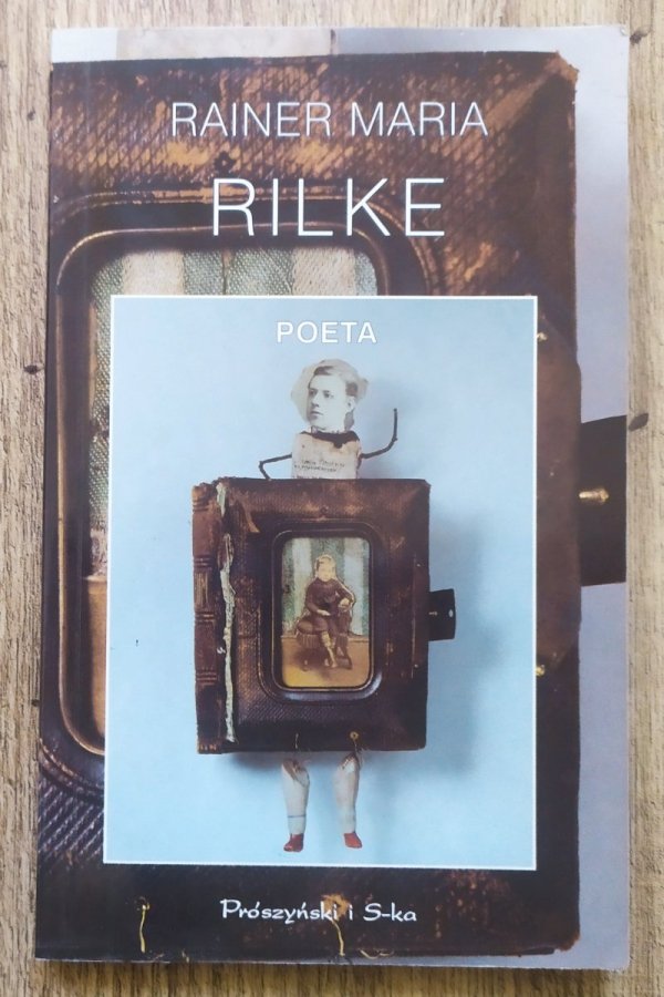 Rainer Maria Rilke Poeta. Wybór poezji