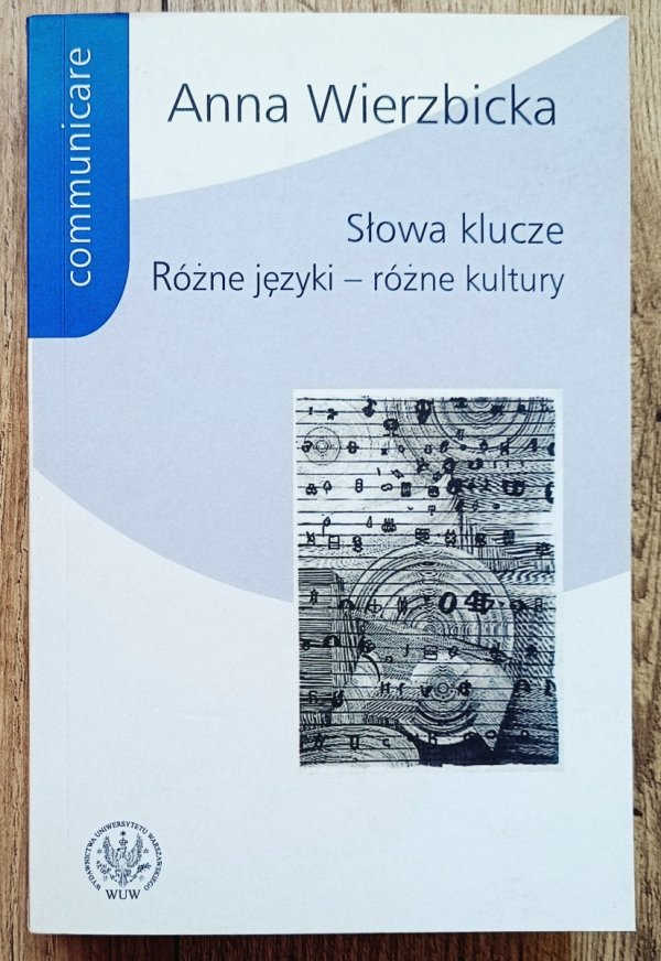 Anna Wierzbicka Słowa klucze. Różne języki - różne kultury