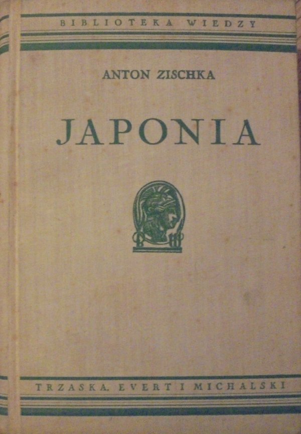 Anton Zischka • Japonia [Biblioteka Wiedzy]