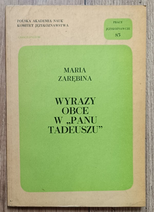 Maria Zarębina Wyrazy obce w 'Panu Tadeuszu'