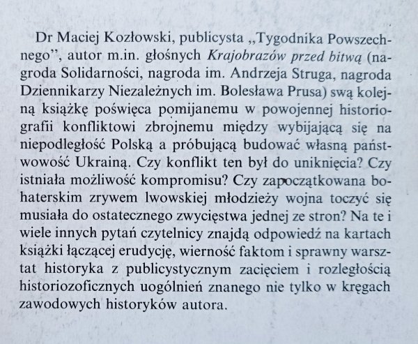 Maciej Kozłowski Między Sanem a Zbruczem. Walki o Lwów i Galicję Wschodnią 1918-1919