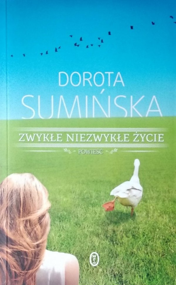 Dorota Sumińska • Zwykłe niezwykłe życie