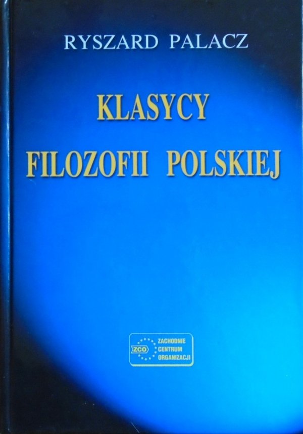 Ryszard Palacz • Klasycy filozofii polskiej