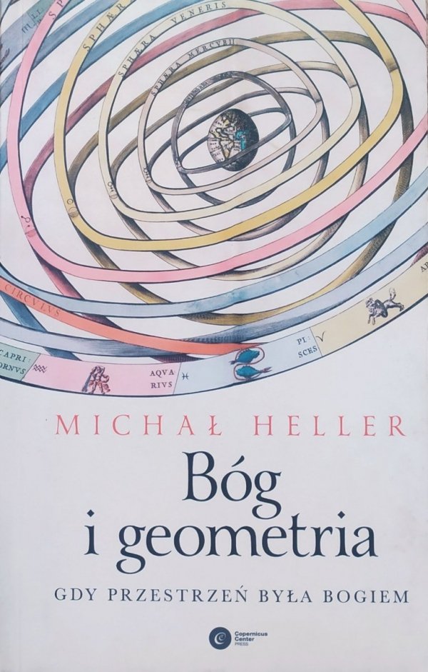 Michał Heller Bóg i geometria. Gdy przestrzeń była Bogiem