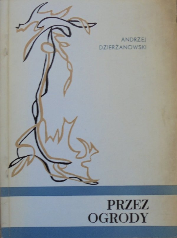 Andrzej Dierżanowski • Przez ogrody [Hanna Andrzejewska]