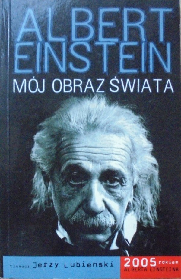 Albert Einstein • Mój obraz świata