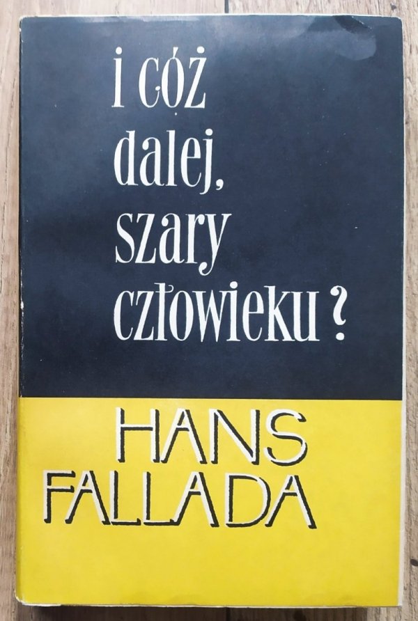 Hans Fallada I cóż dalej, szary człowieku?