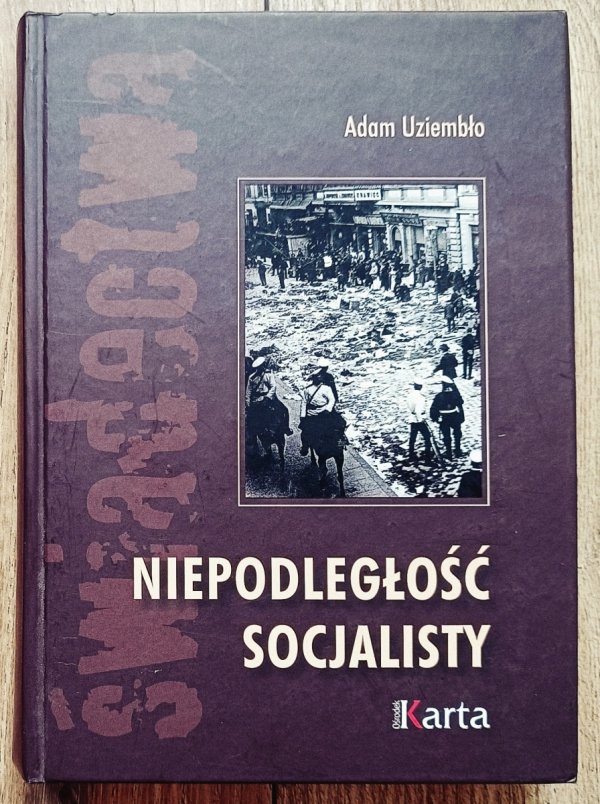 Adam Uziembło Niepodległość socjalisty