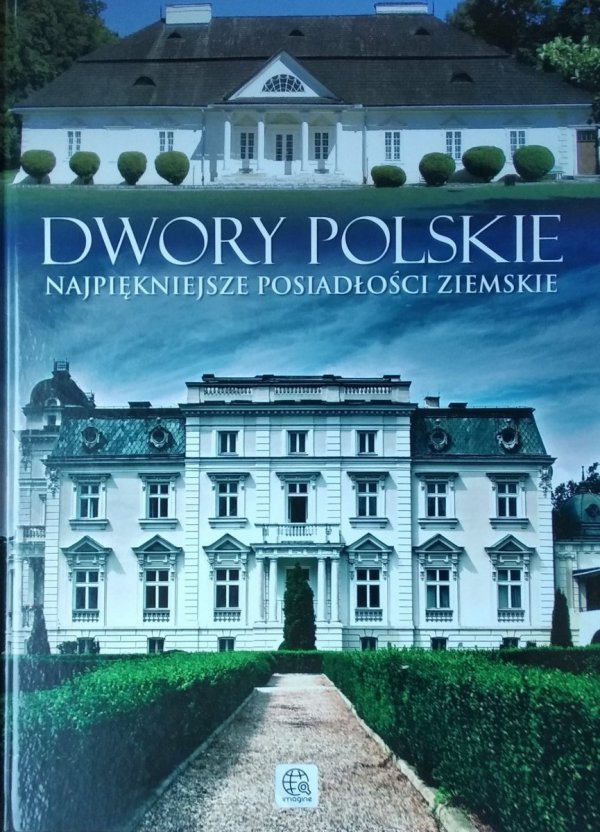 Dwory Polskie • Najpiękniejsze posiadłości ziemskie
