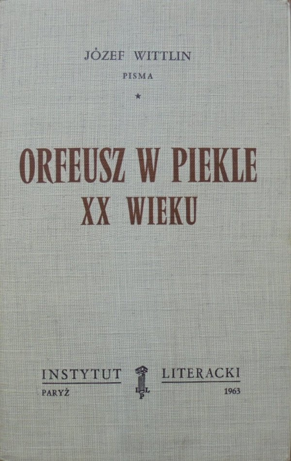 Józef Wittlin • Orfeusz w piekle XX wieku [dedykacja autora]