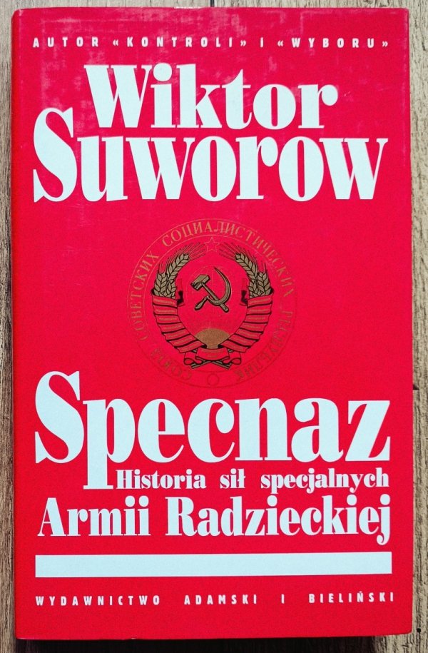 Wiktor Suworow Specnaz. Historia sowieckich sił specjalnych