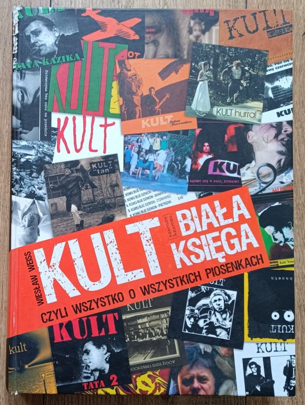 Kult. Biała księga, czyli wszystko o wszystkich piosenkach